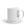 white-glossy-mug-11oz-handle-on-right-621b4c9213512.png You are loved mug