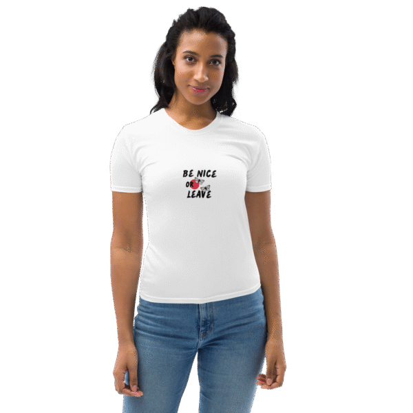 all-over-print-womens-crew-neck-t-shirt-white-front-689310ec80c8b.png Be Nice Or Leave Women's T-shirt