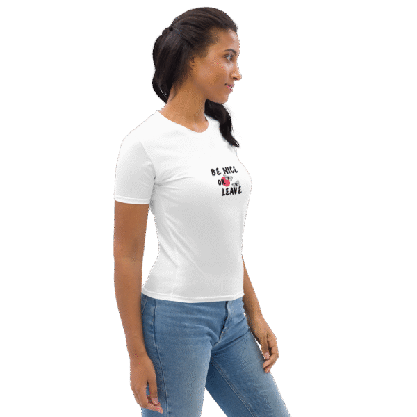 all-over-print-womens-crew-neck-t-shirt-white-right-689310ec81812.png Be Nice Or Leave Women's T-shirt