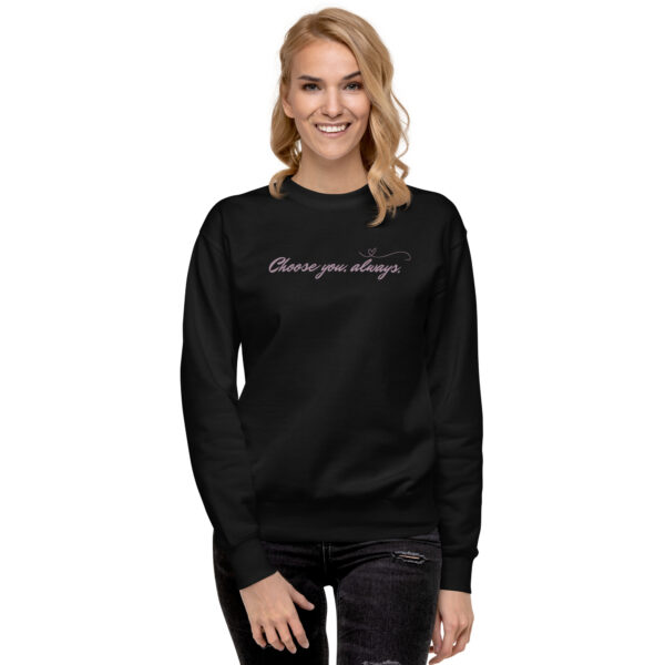 unisex-premium-sweatshirt-black-front-2-6894f5169c348.jpg Choose You, Always Premium Sweatshirt