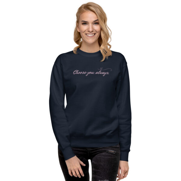 unisex-premium-sweatshirt-navy-blazer-front-2-6894f516a1526.jpg Choose You, Always Premium Sweatshirt