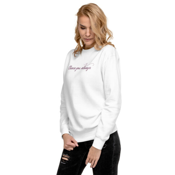 unisex-premium-sweatshirt-white-left-front-6894f516ead4c.jpg Choose You, Always Premium Sweatshirt