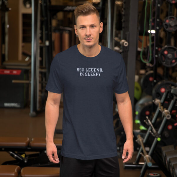 unisex-staple-t-shirt-heather-navy-front-68b5e8a46e875.jpg 99% Legend, 1% Sleepy t-shirt