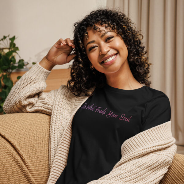 womens-relaxed-t-shirt-black-front-6932ce52b3629.jpg Do What Feeds Your Soul Women's Relaxed T-Shirt